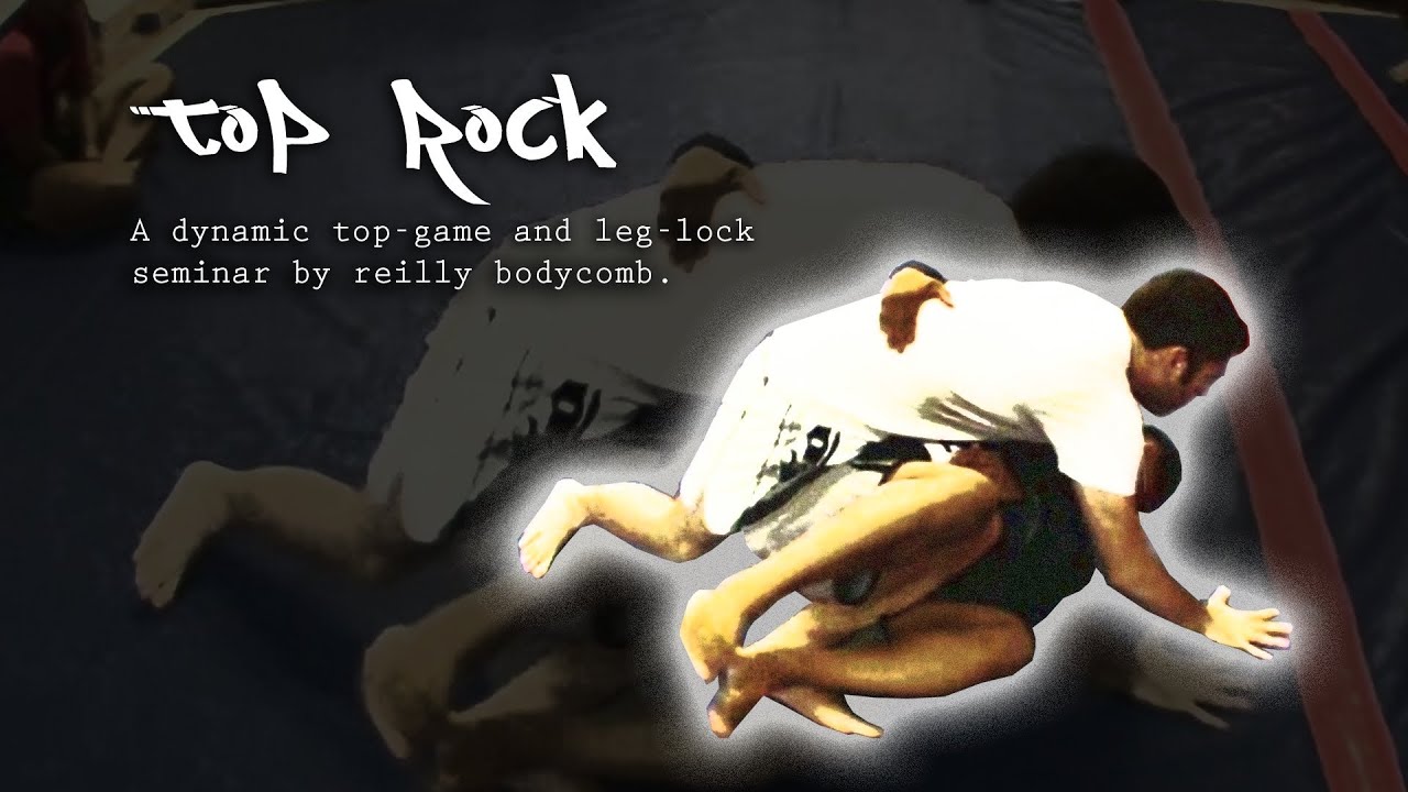 Reilly Bodycomb's 'Top Rock' - A dynamic top-game and leg-lock download