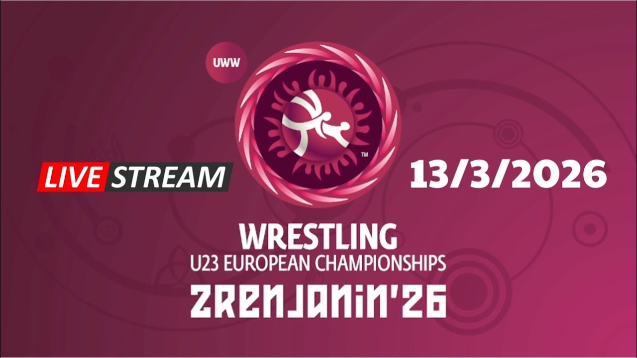 🔴13/3pm LIVE. U23 European Wrestling Championships 2026.