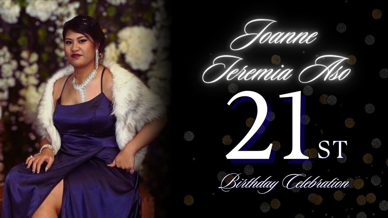 JOANNE IEREMIA ASO 21ST BIRTHDAY CELEBRATION