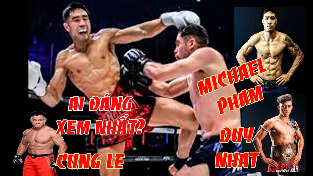 Michael Phạm Đòn Thế Tuyệt Kỹ, Thể Hình Lý Tưởng Là Võ Sĩ Thuần Việt Đáng Xem Nhất
