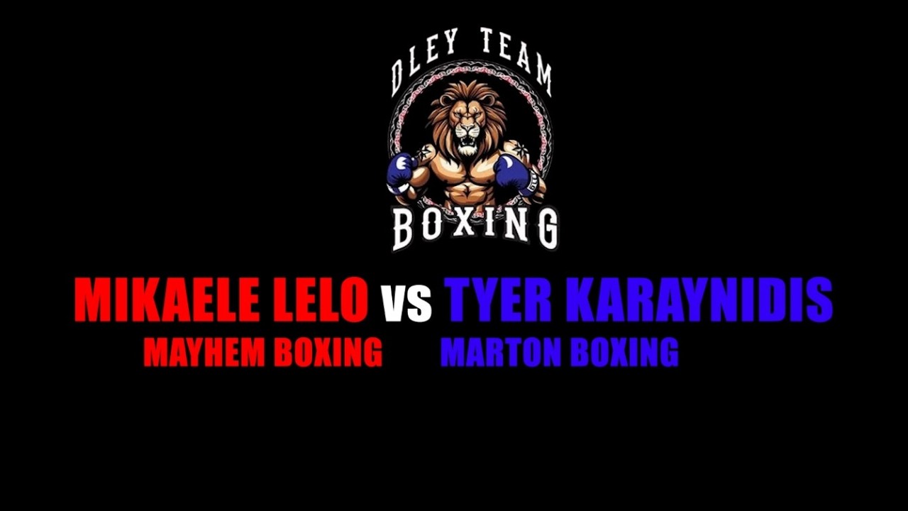 DLEY TEAM BOXING EVENT: MIKAELE LELO vs TYER KARAYNIDIS