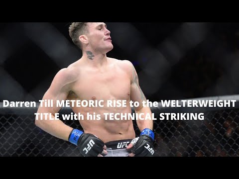 Darren Till METEORIC RISE to the WELTERWEIGHT TITLE with his TECHNICAL STRIKING