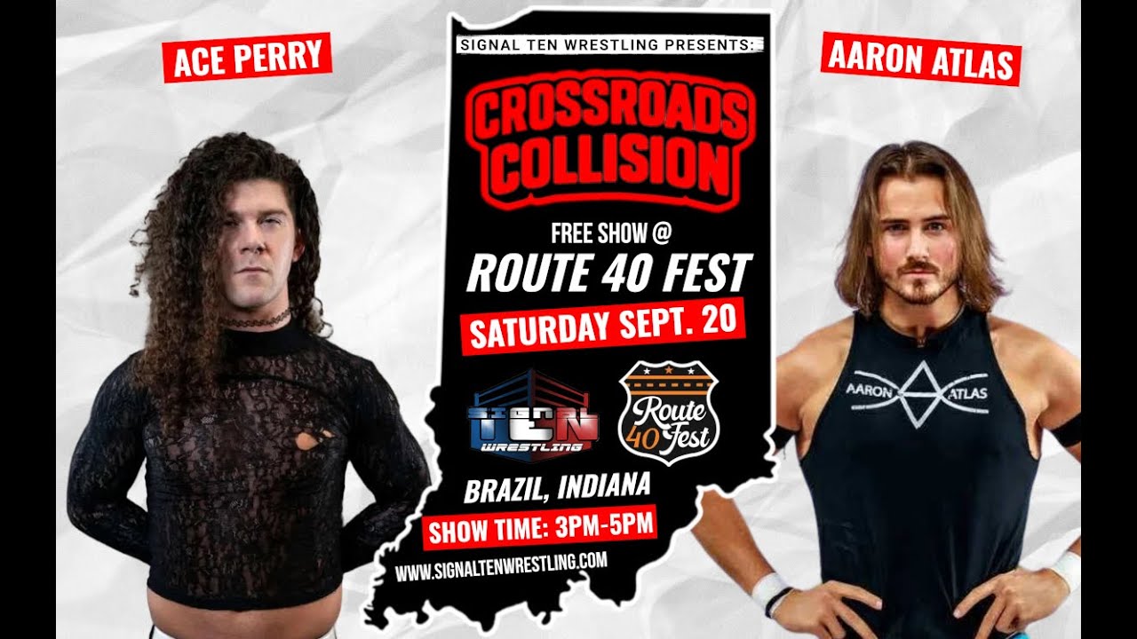Signal Ten Wrestling September 20, 2025 - Ace Perry v. Aaron Atlas - Crossroads Collision