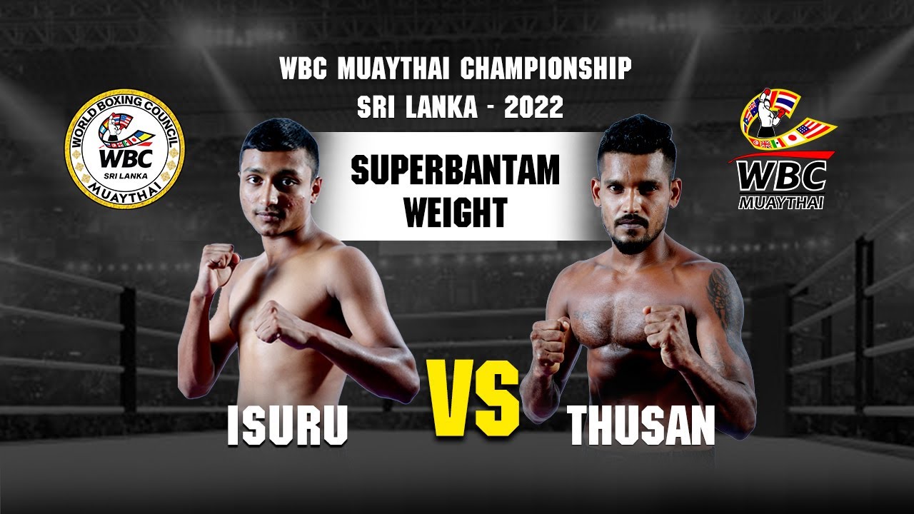 Isuru Vs Thushan | Super Bantamweight Full Fight | WBC Muaythai Championship SL - 2022 (Official)