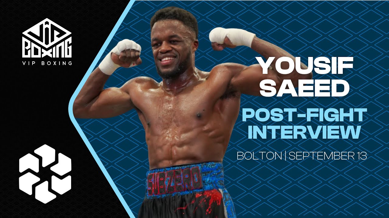 YOUSIF SAEED | POST-FIGHT INTERVIEW | Bolton | September 13