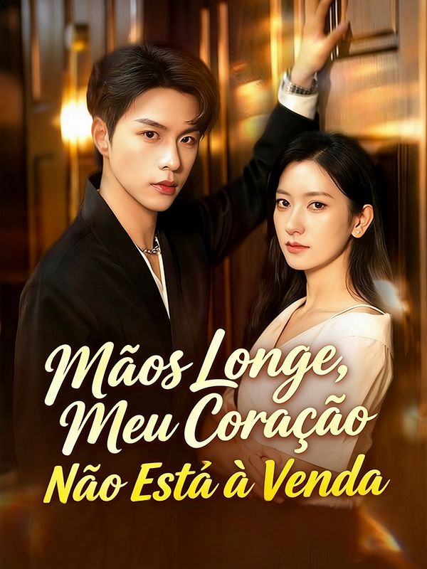 Mãos Longe, Meu Coração Não Está à Venda (Dublado) poster