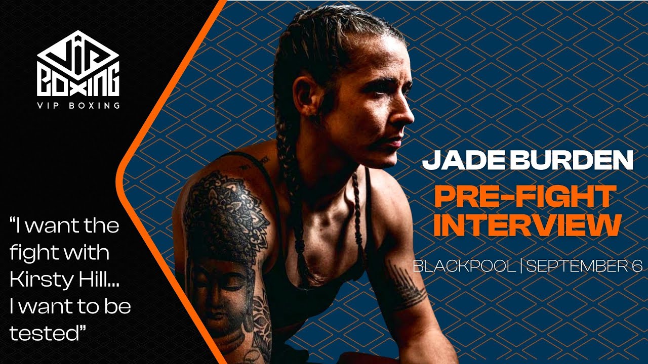 I WANT THE FIGHT WITH KIRSTY HILL! Jade Burden | Pre-fight Interview | September 6