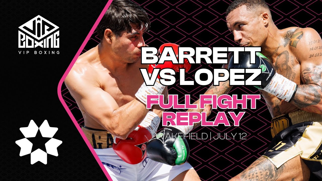 FULL FIGHT | Zelfa Barrett vs Ramiro Garcia Lopez | Wakefield | July 12