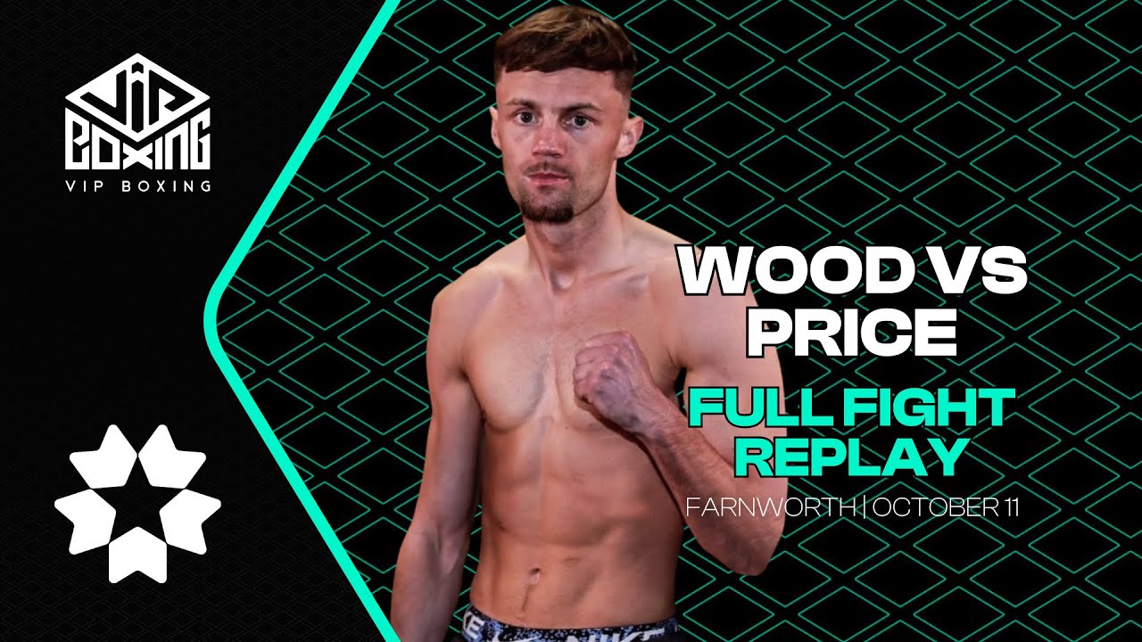 WOOD vs PRICE | Full Fight Replay | Farnworth | October 11 background