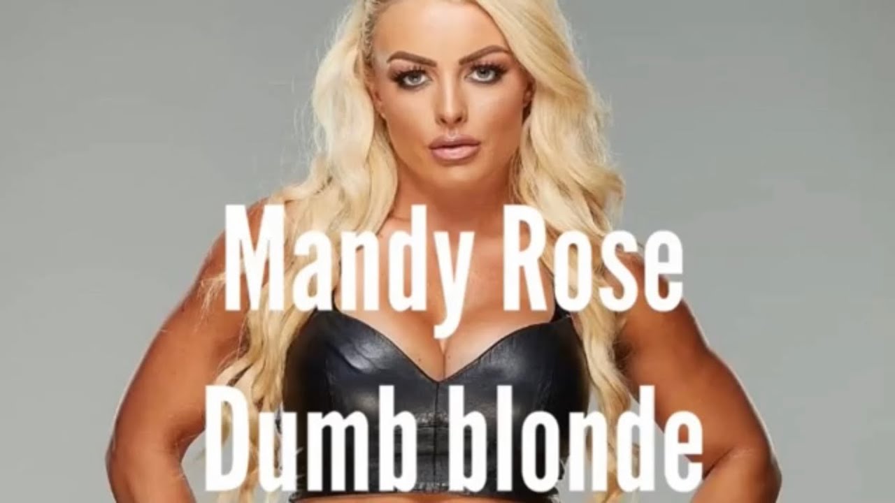 WWE Mandy Rose dumb blonde mv