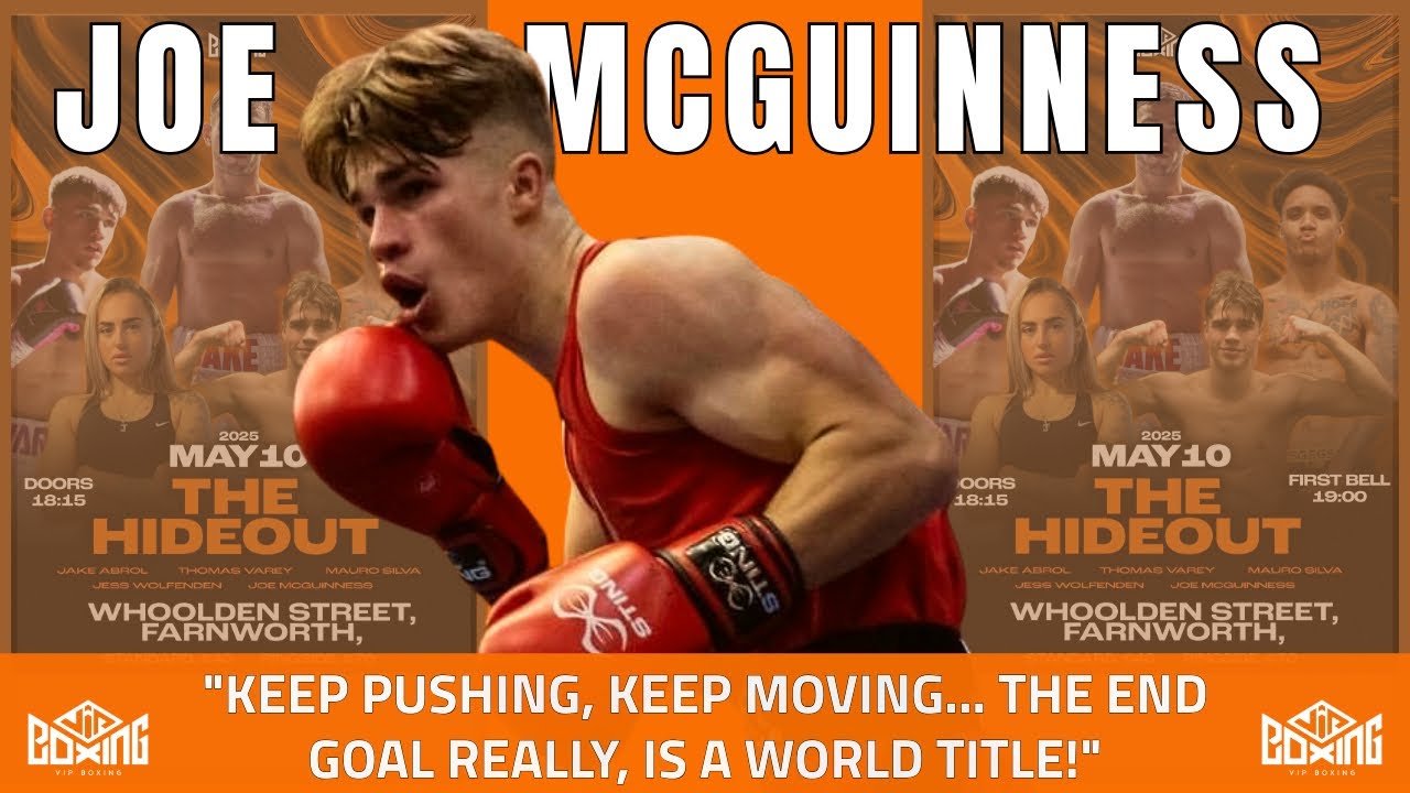 “KEEP PUSHING, KEEP MOVING… THE END GOAL REALLY, IS A WORLD TITLE! | Joe McGuinness background