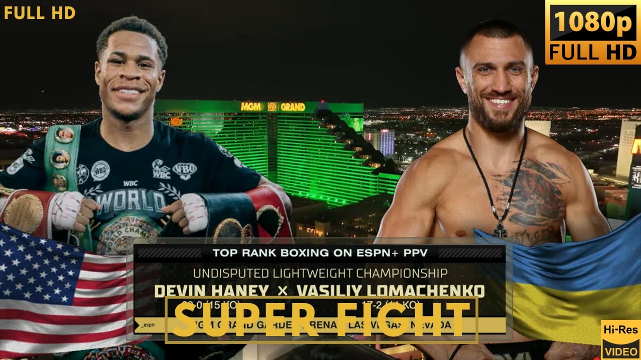 DEVIN HANEY (USA) vs VASILIY LOMACHENKO (UKRAINE) SUPER FIGHT