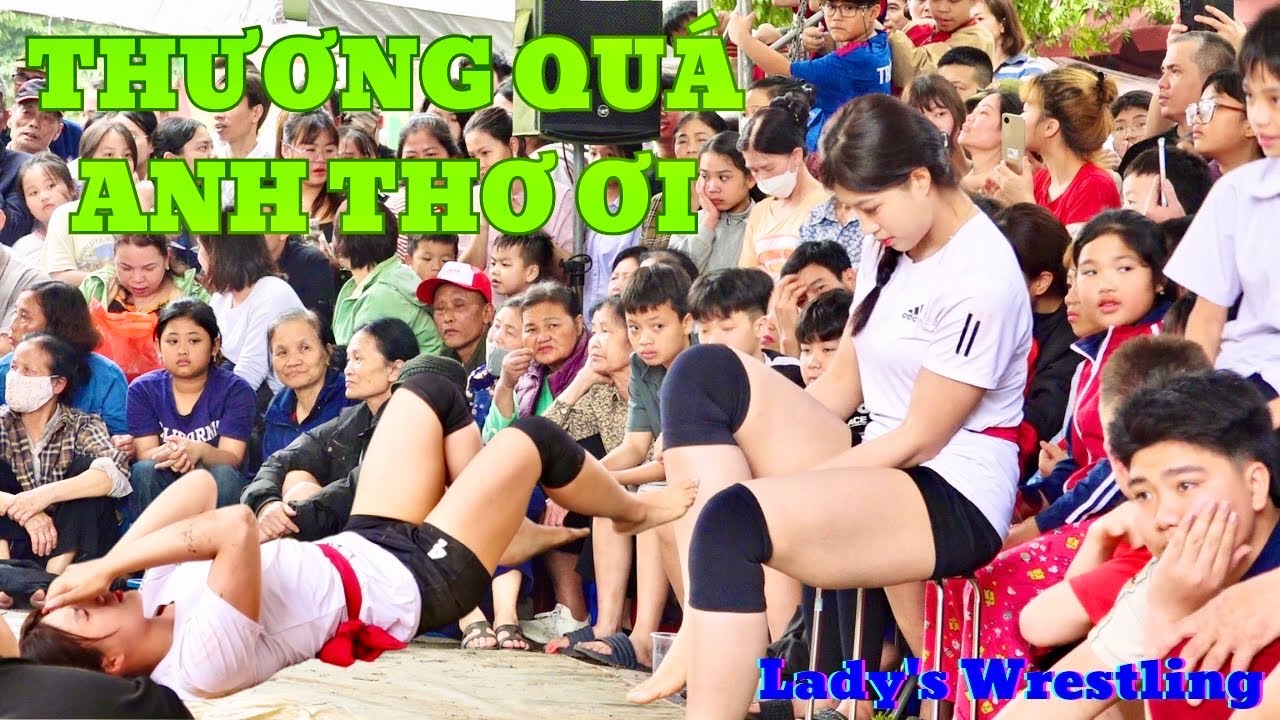 Idol Anh Thơ Mét 72 Đấu Vật Thương quá cơ Traditional Vietnamese women's Wrestling background