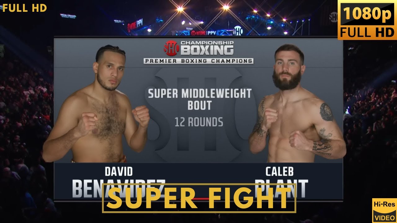 DAVID BENAVIDEZ (MEXICO) vs CALEB PLANT (USA) SUPER FIGHT background