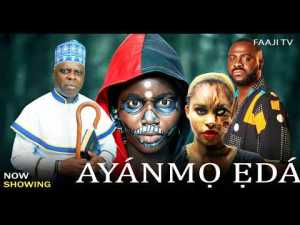 AYÁNMỌ́ Ẹ̀DÁ