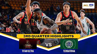 TITAN ULTRA vs TERRAFIRMA | 3RD QUARTER HIGHLIGHTS | PBA SEASON 50 COMMISSIONER’S CUP
