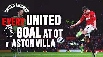 EVERY Man Utd Goal v Aston Villa At Old Trafford 🏟️