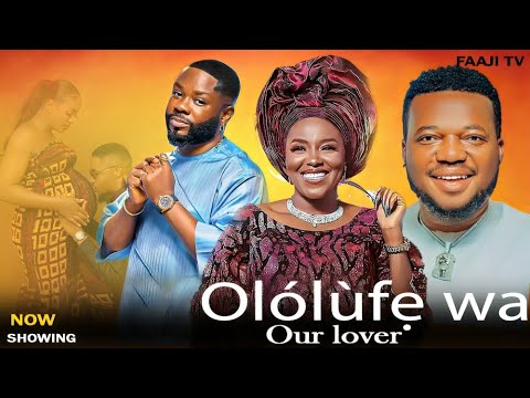 OLOLUFE WA (Our Lover)
