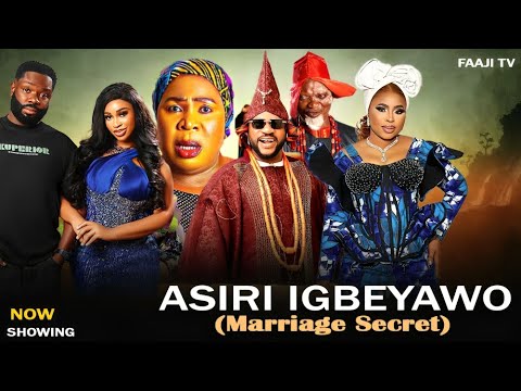 ASIRI IGBEYAWO Marriage Secret