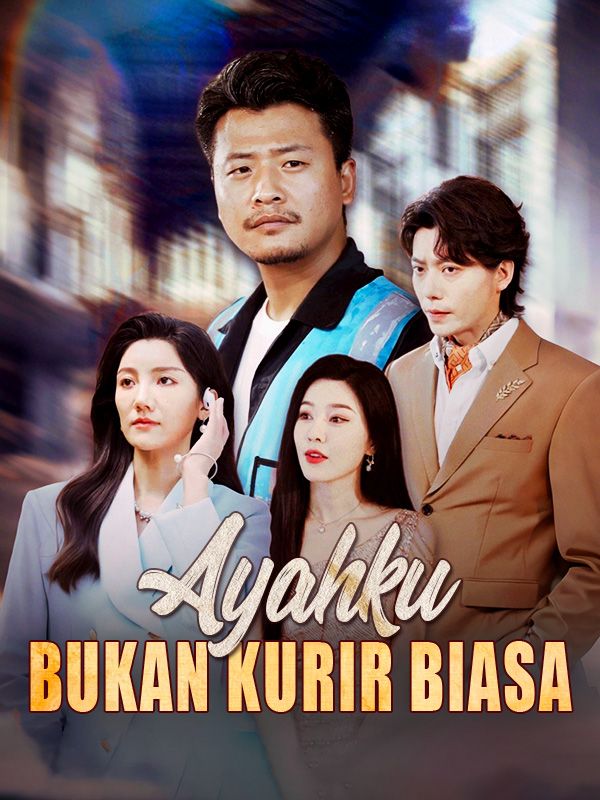 Ayahku Bukan Kurir Biasa poster