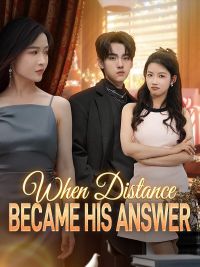 When Distance Became His Answer  (DUBBED)