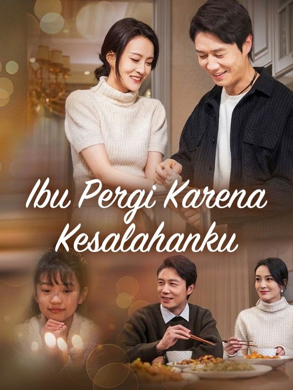 Ibu Pergi Karena Kesalahanku poster