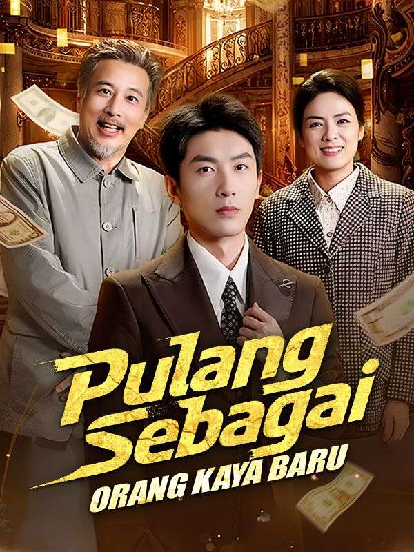 Pulang Sebagai Orang Kaya Baru poster