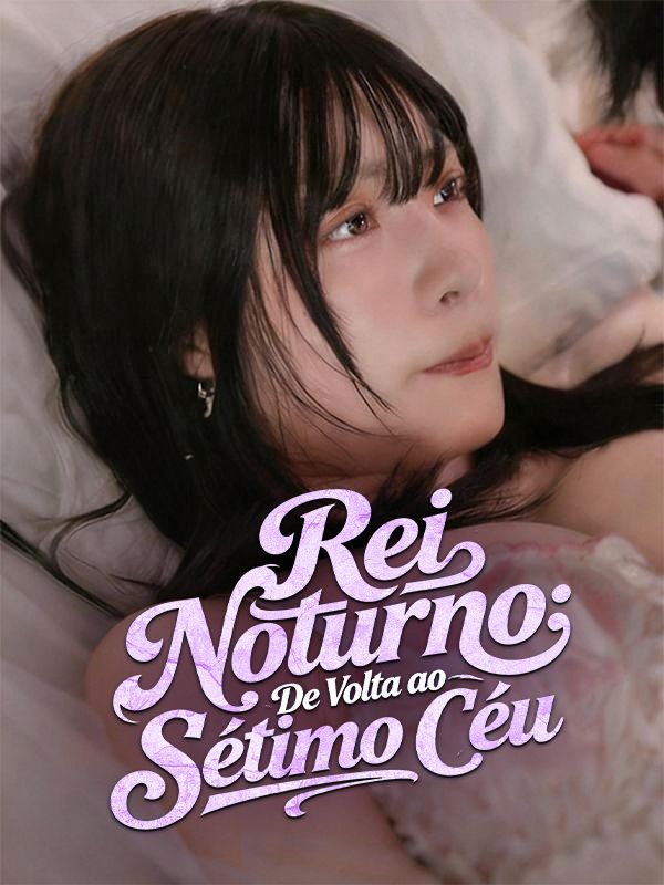 Rei Noturno: De Volta ao Sétimo Céu poster