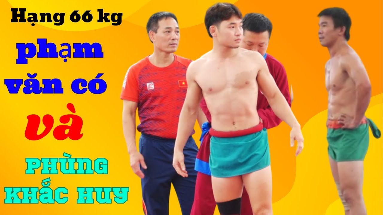 Phạm Văn Có không chấp nhận thua Phùng Khăc Huy , Đấu Vật Traditional Vietnamese Mens Wrestling. background