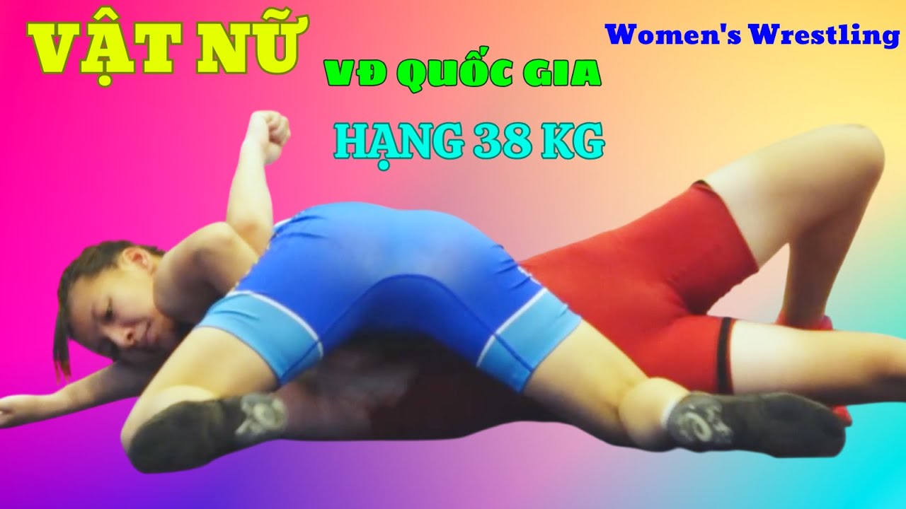 VẬT NỮ hạng 38 kg Vô địch Quốc Gia năm 2015,Đấu Vật Vietnamese women's Wrestling