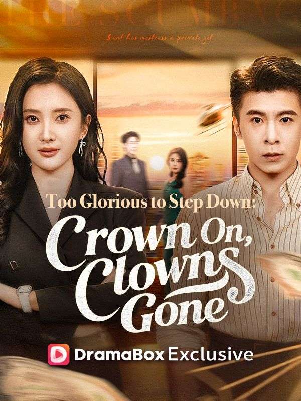 Too Glorious to Step Down: Crown On, Clowns Gone poster