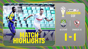 HIGHLIGHTS | AS Otohô 🆚 Zamalek SC  | Quarterfinals - First Leg #TotalEnergiesCAFCC