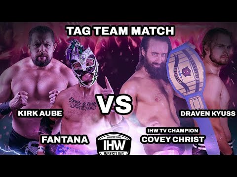IHW Wrestling: Over The Top Rope RUMBLE - Kirk Aubé & Fantana vs Covey & Draven Kyuss - Match #2