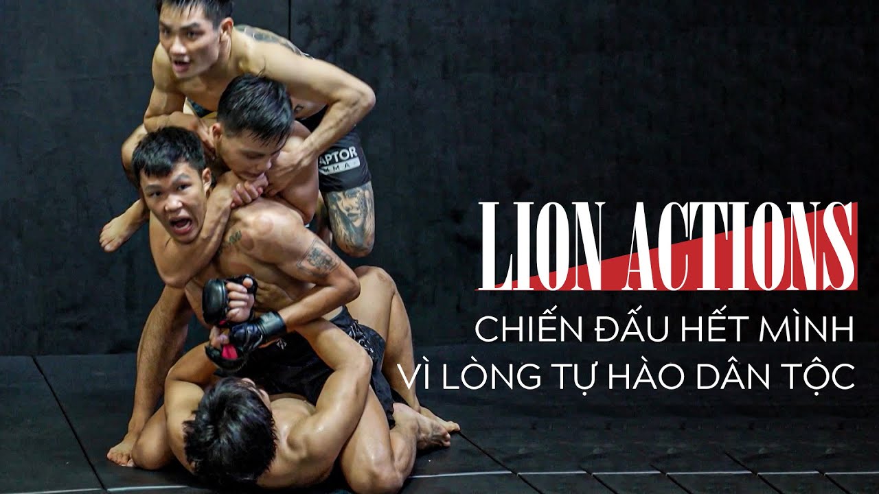 Hà Thế Anh Raptor MMA - Chiến đấu hết mình vì lòng tự hào dân tộc | LION ACTIONS