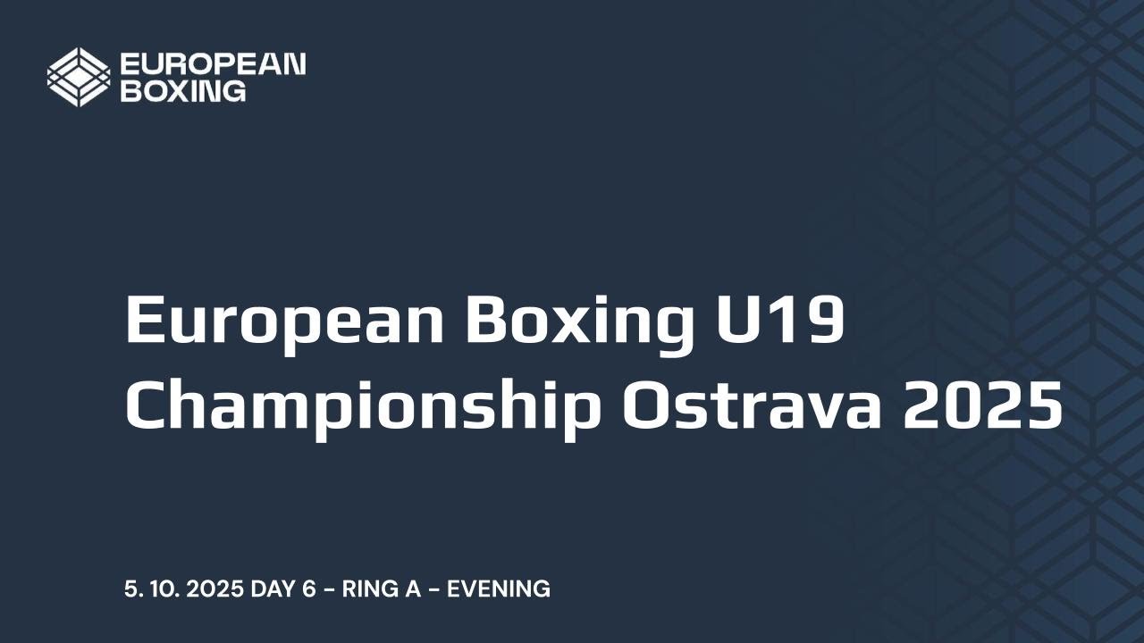 European Boxing U19 Championship Ostrava 2025 - DAY 6 - RING A - EVENING