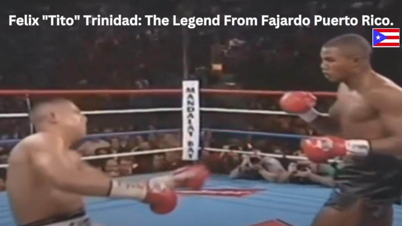 Felix "Tito" Trinidad: The Legend From Fajardo Puerto Rico. #felixtrinidad backdrop
