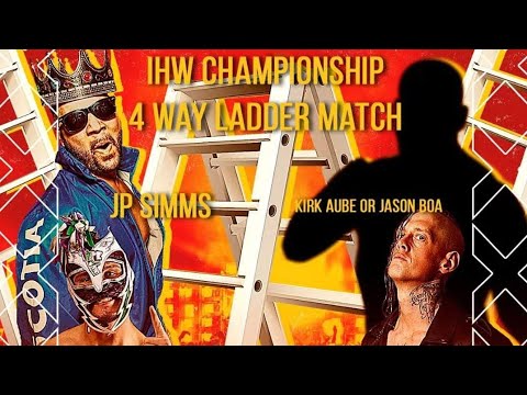 IHW Wrestling: Jacobs Ladder - Main Event - 4 Way Ladder Match Vacant IHW Heavyweight Championship background