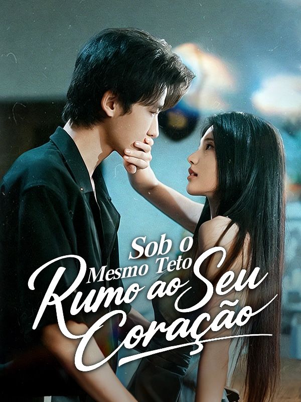 Sob o Mesmo Teto, Rumo ao Seu Coração poster