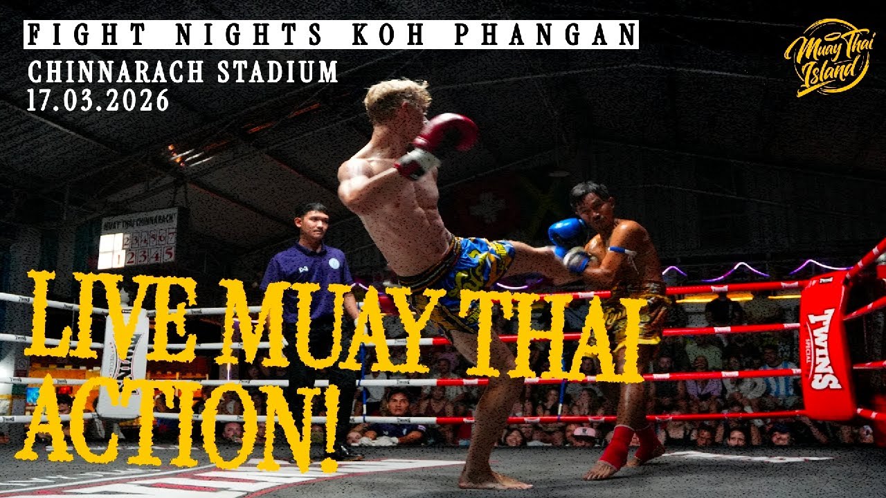 LIVE! 🔴 Muay Thai Fight Night from Chinnarach Stadium in Koh Phangan  - 17 March 2026
