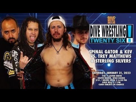 Dive Wrestling 26: Spinalgator & Kev VS Trey Matthews & Sterling Silvers
