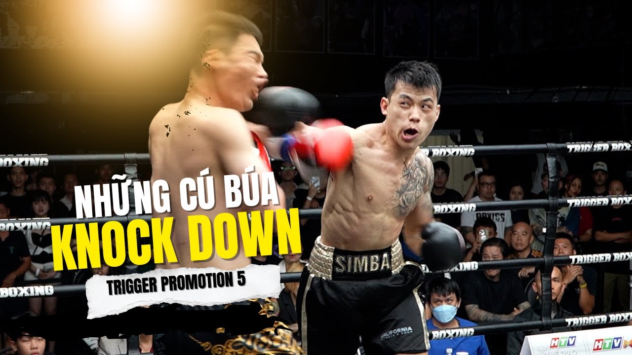 4 đòn Knock Down và... Knock Out | Trigger Promotion 5