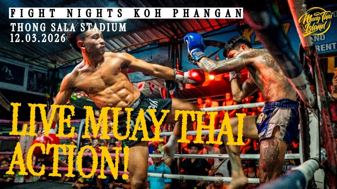 LIVE! 🔴 Muay Thai Fight Night from Thong Sala Stadium in Koh Phangan  - 12 March 2026