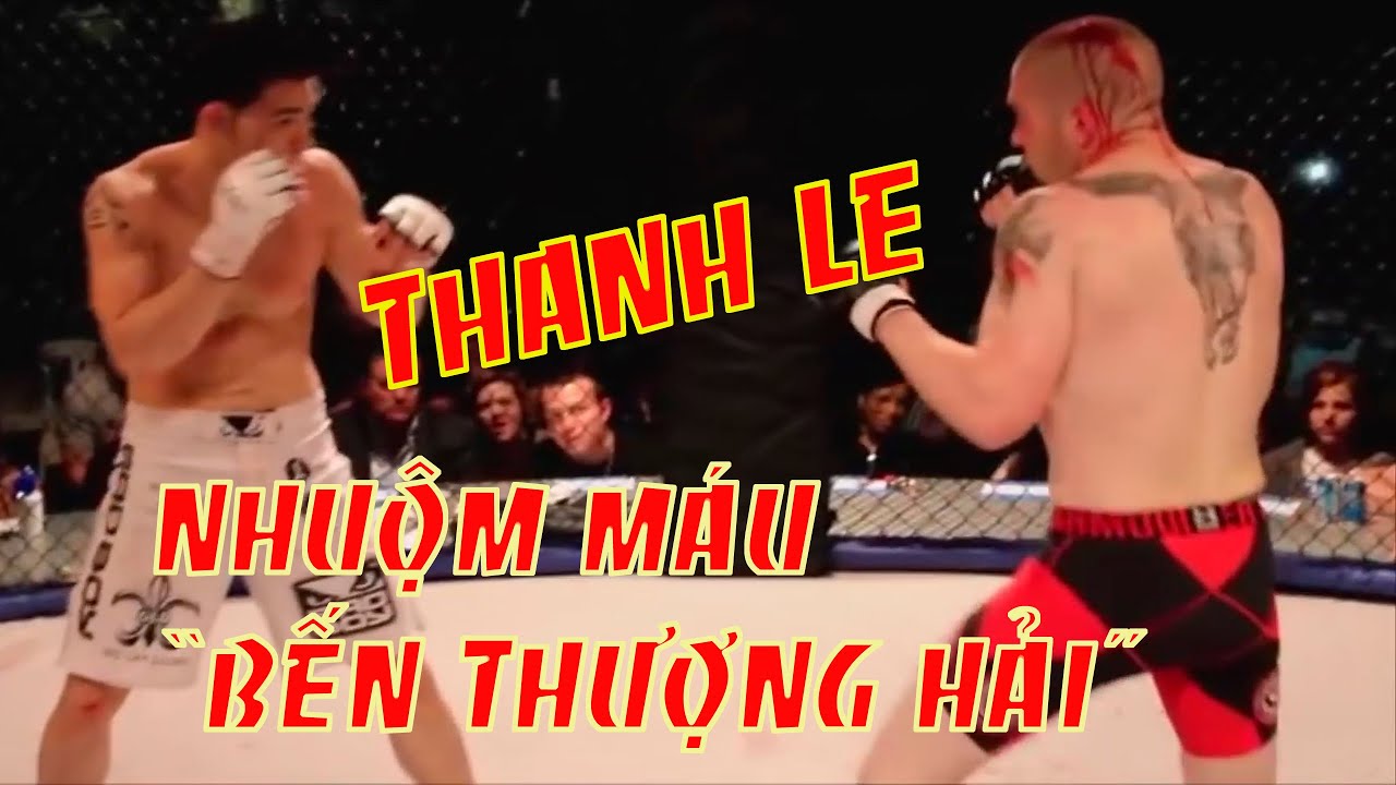 Thanh Le vs Justin Martin, Máu Của Ai Nhuộm Đỏ "Bến Thượng Hải"? background