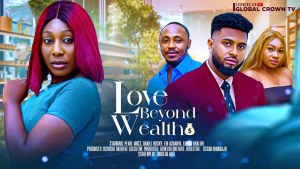 Love Beyond Wealth