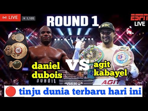 🔴tinju dunia terbaru hari ini‼️agit kabayel vs Daniel dubois, livewoardboxingday, tinjuduniahariini