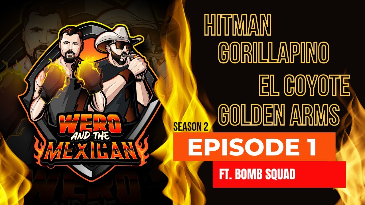 Bomb Squad Fight Team | Season Opener | Wero & the Mexican S2: 1