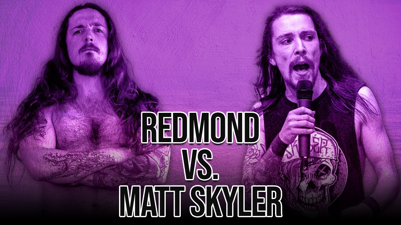Full Match: Redmond Vs. Matt Skyler background