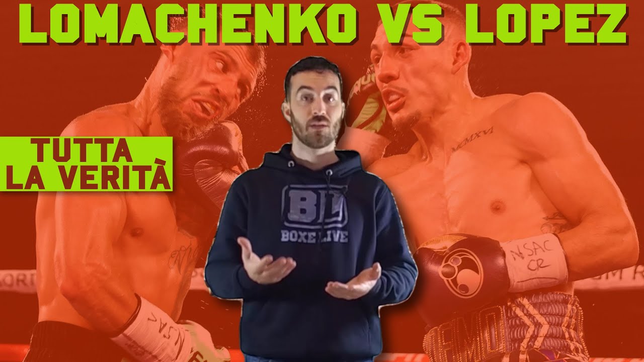 Lomachenko vs Lopez - TUTTA LA VERITà SUL MATCH - impressioni a caldo e retroscena decisivi - backdrop