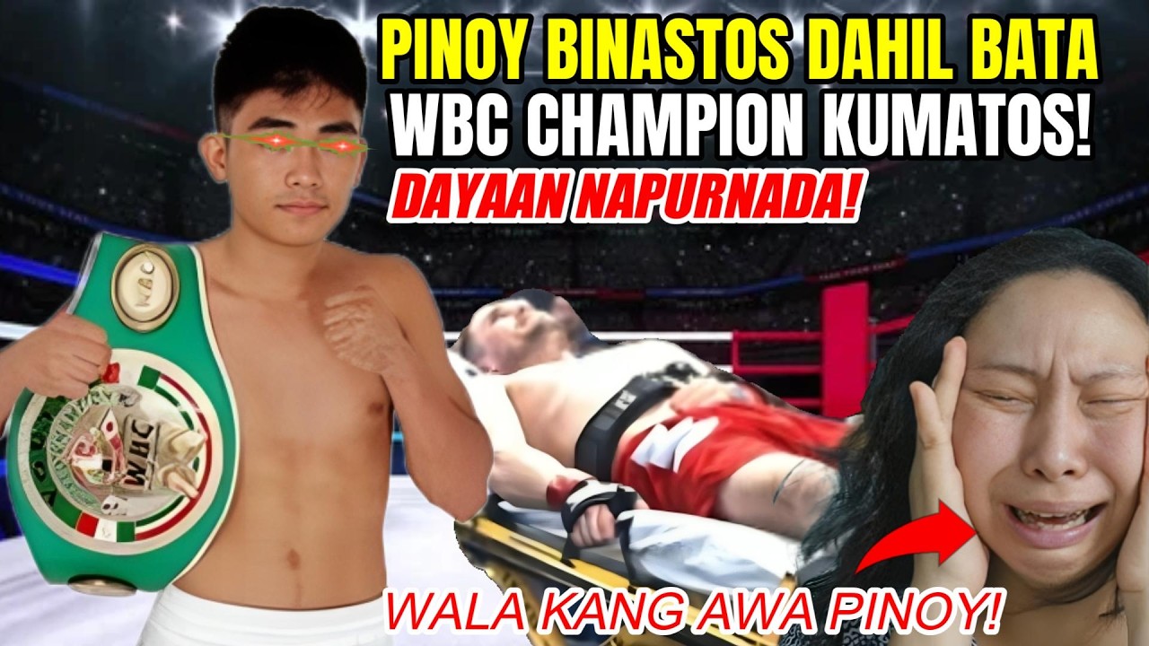 PINOY MINALIIT AT BINASTOS DAHIL BATA! UNDEFEATED WBC CHAMPION NAKUMATOS!