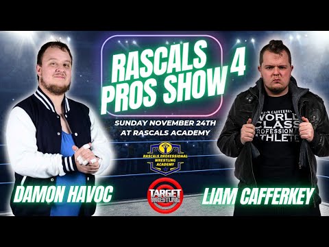 Rascals Pros Show 4 - Match 5 Liam Cafferkey vs Damon Havoc background